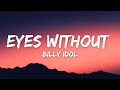 Billy Idol - Eyes Without A Face (Lyrics)