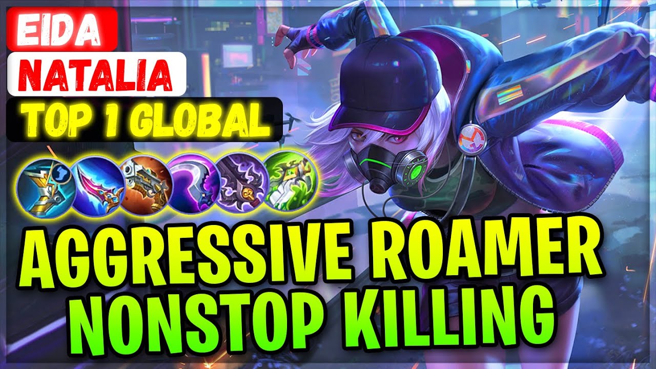 Aggressive Roamer Nonstop Killing [ Top 1 Global Natalia ] Eida - Mobile Legends Emblem And Build