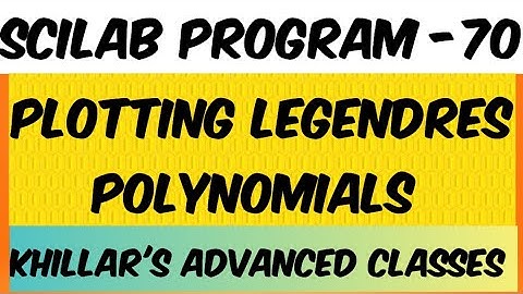 #SCILAB PROGRAM -70.  #Plotting of Legendre polynomials.@Khillar