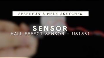 SparkFun Simple Sketches -  Hall Effect Sensor
