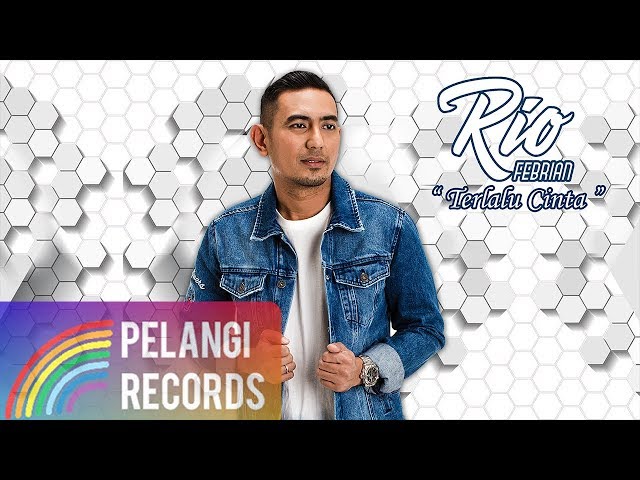 Rio Febrian - Terlalu Cinta (Official Audio) class=