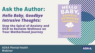 Ask the Author: Hello Baby, Goodbye Intrusive Thoughts: | Mental Health Webinar