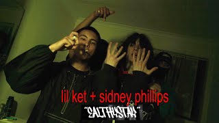 lil ket & sidney phillips - ealthystay (official stealth film)