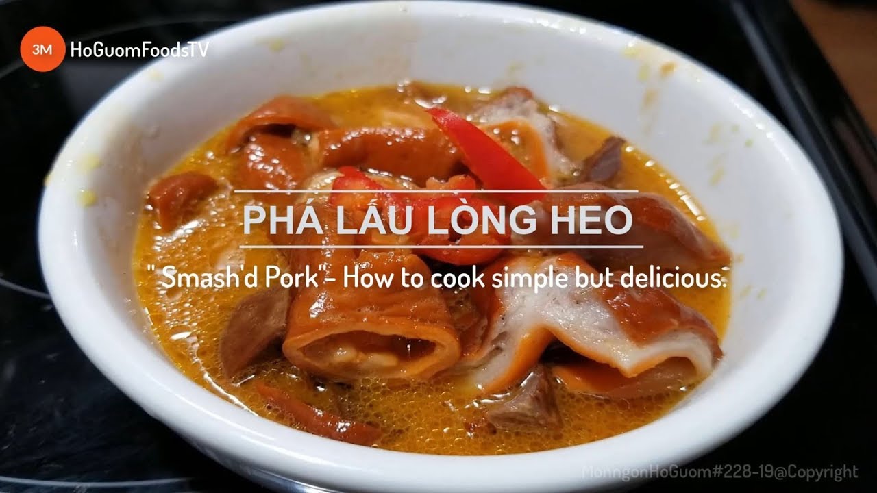 Hướng dẫn Cách nấu phá lấu bò – Cách nấu PHÁ LẤU LÒNG HEO- Đơn Giản Mà Ngon- How to cook Smash's Pork – MonngonHoGuom