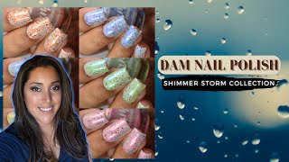 Dam Nail Polish: Shimmer Storm Collection by The Polished Mage 1,187 views 1 month ago 7 minutes, 46 seconds