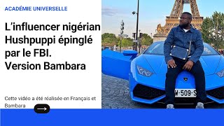 L’influencer nigérian Hushpuppi épinglé par le FBI version Bambara Profile