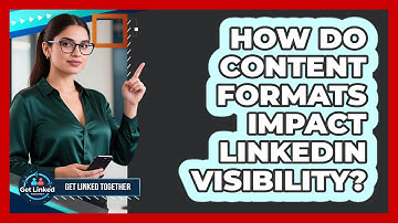 How Do Content Formats Impact LinkedIn Visibility?