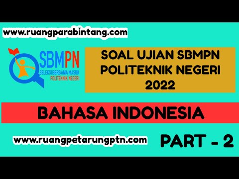 Soal Bahasa Indonesia SBMPN Politeknik Negeri 2022--Terbaru (Polinema,Polmed,Pens,PNJ)