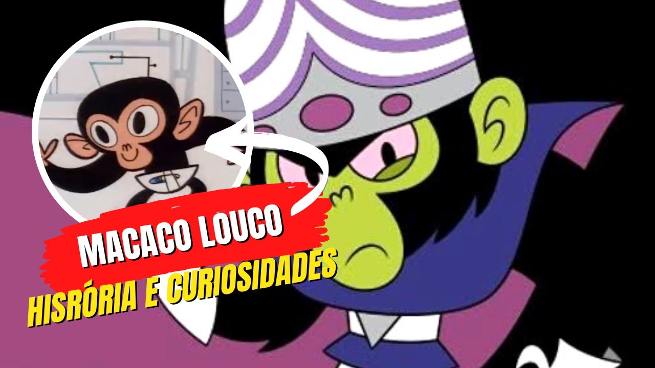 As Meninas Superpoderosas: Criador do desenho confirma Macaco Louco no  reboot do desenho