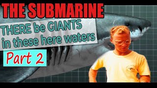 The Submarine - Part 2. A kid learns of South Africa's giant sharks