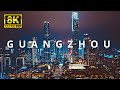 Guangzhou, China 🇨🇳 in 8K ULTRA HD 60FPS at night by Drone