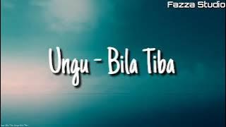 Ungu - Bila Tiba ( Lirik )