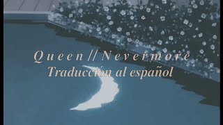 Queen - Nevermore (Traducción al español)