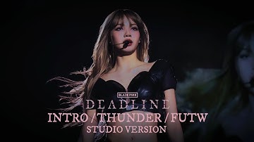 LISA - INTRO/THUNDER/FUTW + REMIX | BLACKPINK DEADLINE WORLD TOUR 2025 (STUDIO VERSION)