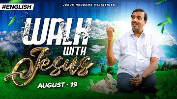 Walk with Jesus | Bro. Mohan C Lazarus | August 19 | English