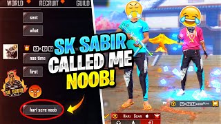 😡 Sk Sabir Boss Called Me Noob 😫 Challenge Kill 💥 // FreeFire