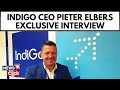 Indigo CEO Pieter Elbers Talks About Market Shares And Q3 Results |Pieter Elbers Exclusive Interview