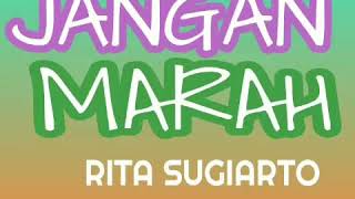 Jangan Marah - RITA SUGIARTO ( lagu dangdut jadul )