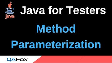 Java for Testers - Part 68 - Method Parameterization (Parameters and Arguments)