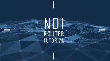 NDI Router Overview!