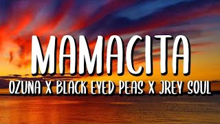 Black Eyed Peas x Ozuna x Jre Soul - MAMACITA ( Official Video Lyrics)