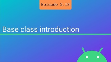 S2 E13: Base Classes!