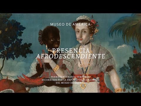 Presencia Afrodescendiente. Museo de América.