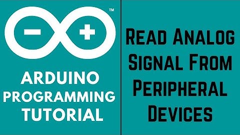 Arduino Tutorial for Beginners - Read Analog Signal From Peripheral Devices (Potentiometer)