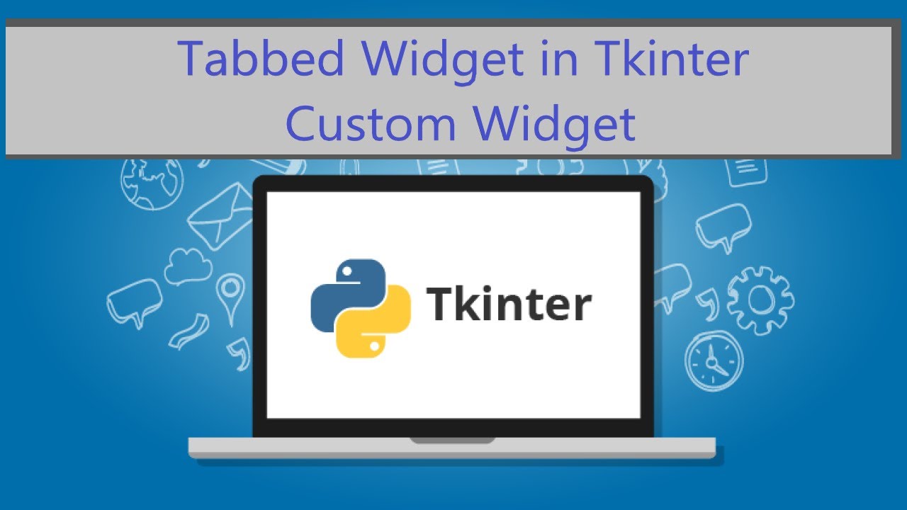 How to create a Tabbed Widget in Tkinter (Tamil) | Python Custom ...