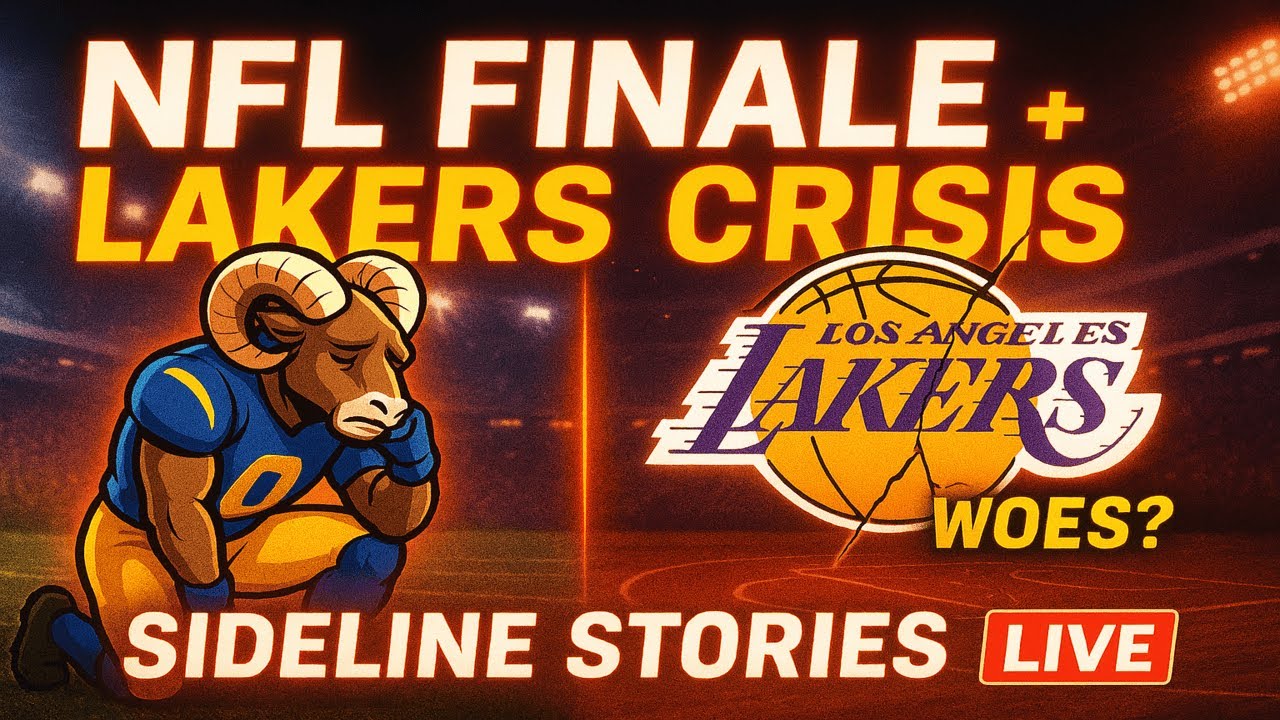 NFL Regular Season Finale + Lakers Crisis | Sideline Stories LIVE