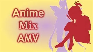 Anime mix #6 -AMV- Destiny Forged In Blood