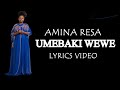 Amina Resa UMEBAKI WEWE Official Audio