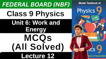 MQCs | Chapter 6 Work and Energy | Class 9 Physics Federal Board New Book 2025 NBF