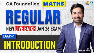 CA Foundation | Maths | New Regular Live Batch | Day-1 | Introduction | Lecture-0 | Jan-26 |