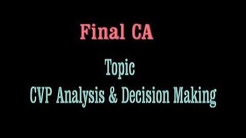 Dani ki costing CA FINAL CVP ANALYSIS LECTURE 8 PART 1