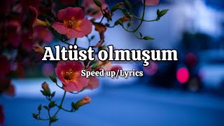 Mavi Gri - Altüst Olmuşum (Speed Up/Lyrics)