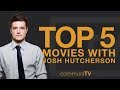 Top 5 josh hutcherson movies