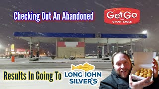 Checking Out An Abandoned GetGo Results In Going to Long John Silvers  Latrobe, PA