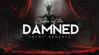 Queen of the Damned - Saint Danerik (LYRICS)