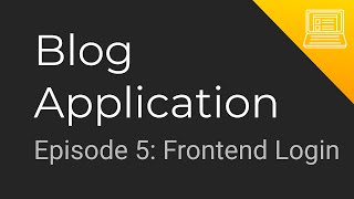 Blog App Tutorial: Episode 5 - Frontend Login (connect Progressive Web App to gRPC Microservice)