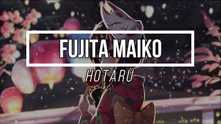 Fujita Maiko - Hotaru [ 蛍 Kunang - Kunang ] ( Lyrics Terjemahan Romaji/Indonesia )