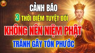 Địa Tạng Bồ Tát Dạy 3 Thời Điểm Không Nên Tụng Kinh Niệm Phật 🙏 Tránh Tụng Sai mất hết Công Đức