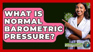 What Is Normal Barometric Pressure? - Earth Science Answers