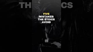 Mistakes the Stoics Must Avoid! #humbleone #motivation  #stoicism