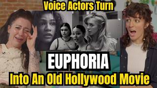 Professional Voice Actors Dub EUPHORIA In Old Hollywood Accents