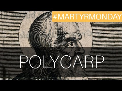 #MartyrMonday: St. Polycarp