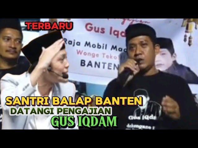 Gus Iqdam di datangi jamaah santri balap banten menolak di beri uang class=