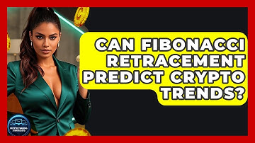 Can Fibonacci Retracement Predict Crypto Trends? - Crypto Trading Strategists