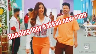 Roasting Tony Kakkad New Song