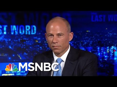 Michael Avenatti: It's Too Late For Donald Trump And Cohen To Surrender | The Last Word | MSNBC